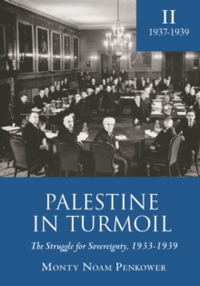 Palestine in Turmoil : The Struggle for Sovereignty, 1933-1939 (Vol. II)