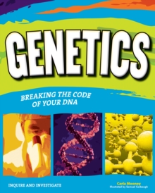 GENETICS : BREAKING THE CODE OF YOUR DNA