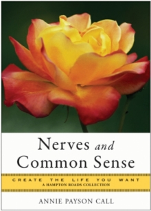 Nerves and Common Sense : Create the Life You Want
