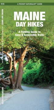 Maine Day Hikes : A Folding Pocket Guide to Gear, Planning & Useful Tips