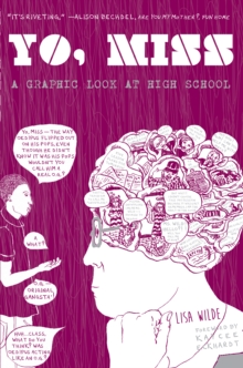 Yo, Miss : A Graphic Look At High School