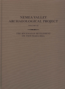 The Mycenaean Settlement on Tsoungiza Hill