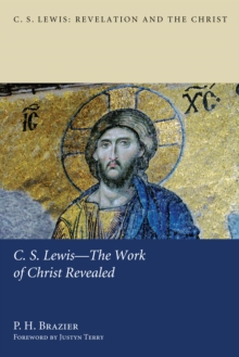 C.S. Lewis-The Work of Christ Revealed