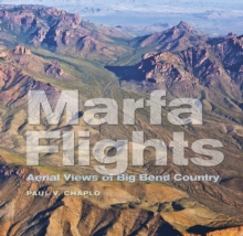 Marfa Flights : Aerial Views of Big Bend Country