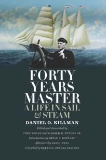 Forty Years Master : A Life in Sail and Steam