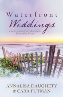 Waterfront Weddings : Two Contempoary Romances