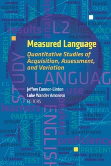 Measured Language : Quantitative Studies of Acquisition, Assessment, and Variation