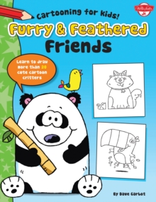 Furry & Feathered Friends : Learn to draw more than 20 cute cartoon critters