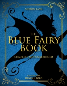 The Blue Fairy Book : Complete and Unabridged