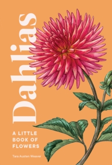 Dahlias : A Little Book of Flowers