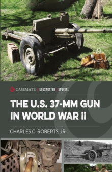 The U.S. 37-mm Gun in World War II