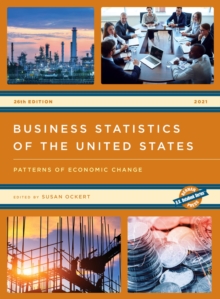 Business Statistics of the United States 2021 : Patterns of Economic Change