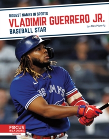 Vladimir Guerrero Jr. : Baseball Star