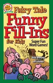 Fairy Tale Funny Fill-Ins for Kids : Super Fun Word Games