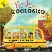 Yendo al zoologico : Going to the Zoo