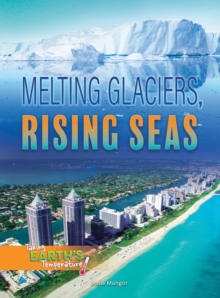 Melting Glaciers, Rising Seas