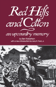 Red Hills and Cotton : An Upcountry Memory