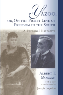 Yazoo; or, On the Picket Line of Freedom in the South : A Personal Narrative