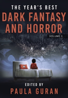 The Year's Best Dark Fantasy & Horror : Volume Three