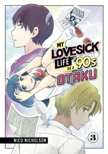 My Lovesick Life as a '90s Otaku 3