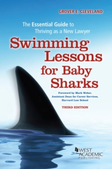 Swimming Lessons for Baby Sharks : The Essential Guide to Thriving as a New Lawyer