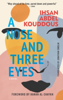 A Nose and Three Eyes : A Novel