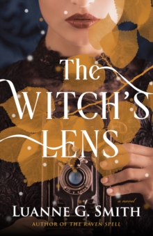 The Witch's Lens : A Novel