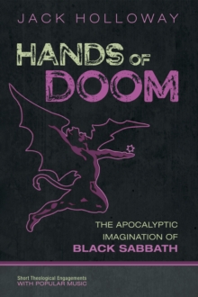 Hands of Doom : The Apocalyptic Imagination of Black Sabbath