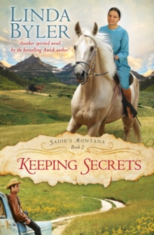 Keeping Secrets : Another Spirited Novel By The Bestselling Amish Author!