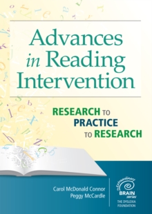 Advances in Reading Intervention : Research to Practice to Research