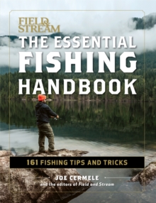 The Essential Fishing Handbook : 161 Fishing Tips and Tricks