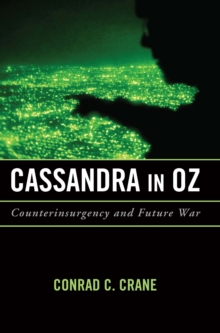 Cassandra in Oz : Counterinsurgency and Future War