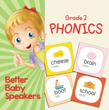 Grade 2 Phonics: Better Baby Speakers : 2nd Grade Books Reading Aloud Edition