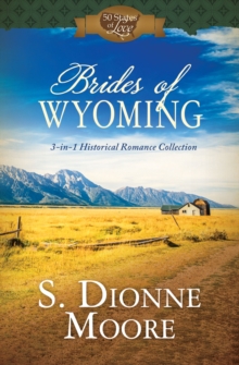 Brides of Wyoming : 3-in-1 Historical Romance Collection