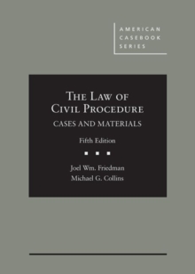 The Law of Civil Procedure : Cases and Materials