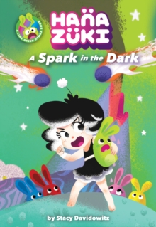 Hanazuki: A Spark in the Dark : (A Hanazuki Chapter Book)