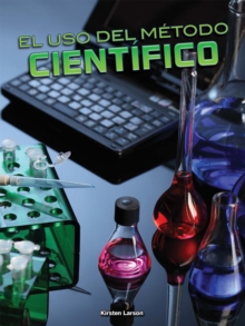 El uso del metodo cientifico : Using the Scientific Method