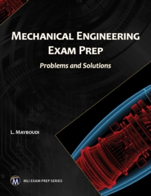 Mechanical Engineering Exam Prep : Problems and Solutions