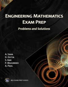 Engineering Mathematics Exam Prep : Problems and Solutions