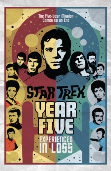 Star Trek: Year Five - Experienced in Loss : Book 4