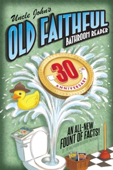 Uncle John's OLD FAITHFUL 30th Anniversary Bathroom Reader