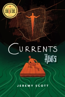 Currents : The Ables, Book 3