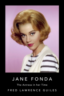 Jane Fonda : The Actress in Her Time