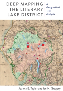 Deep Mapping the Literary Lake District : A Geographical Text Analysis