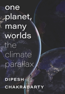 One Planet, Many Worlds : The Climate Parallax