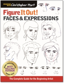 Faces & Expressions : The Complete Guide for the Beginning Artist