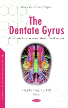 The Dentate Gyrus: Structure, Functions and Health Implications