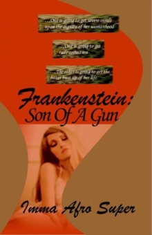 Frankenstein; Son Of A Gun