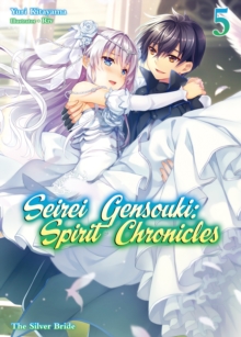 Seirei Gensouki: Spirit Chronicles Volume 5