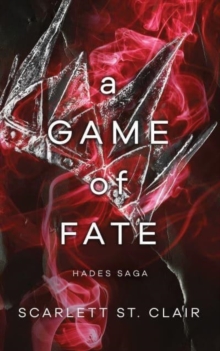 A Game of Fate : A Dark and Enthralling Reimagining of the Hades and Persephone Myth